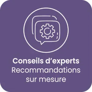 Conseils d’experts et recommandations sur mesure