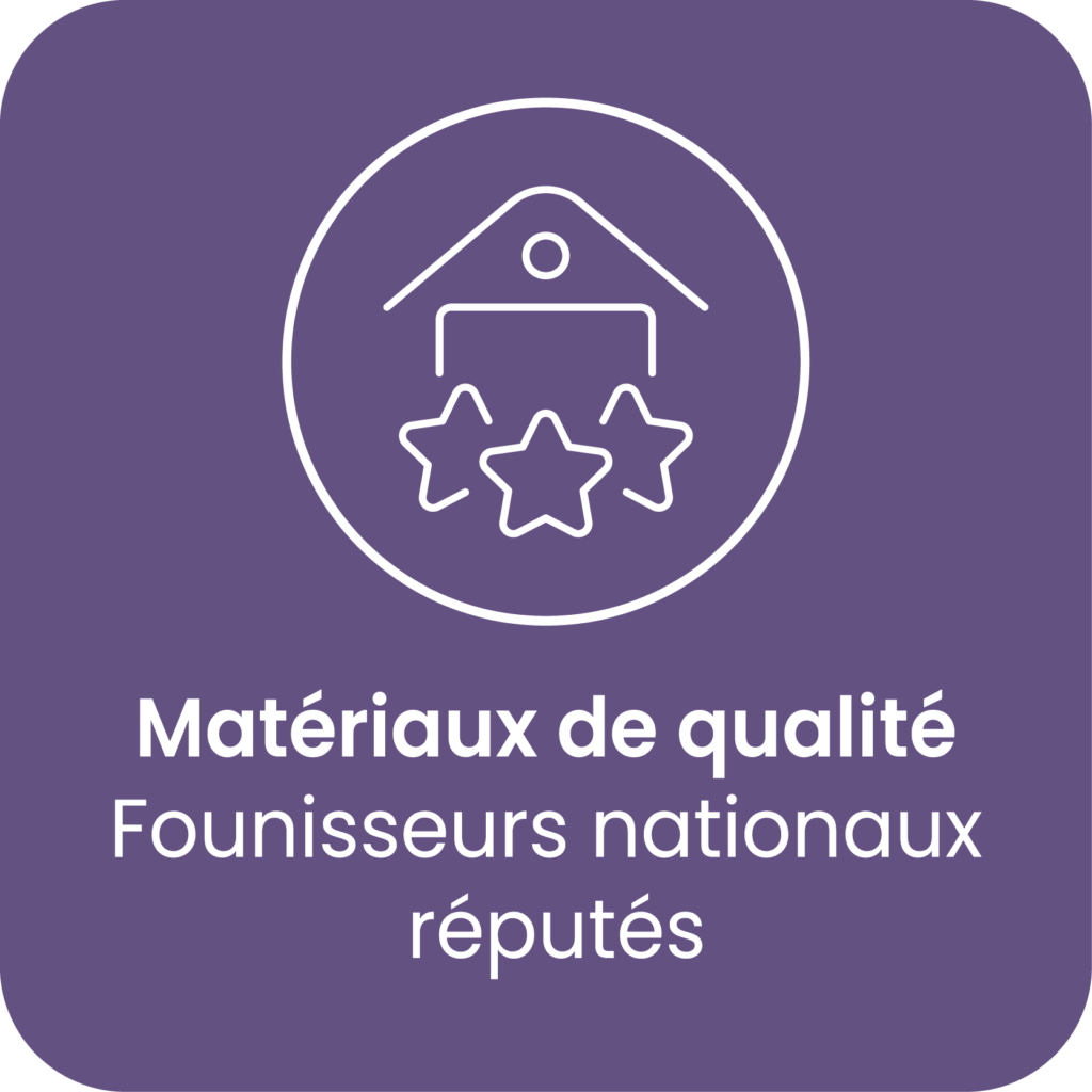 Matériaux de qualité : fournisseurs nationaux réputés